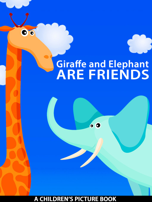 Giraffe and Elephant are Friends